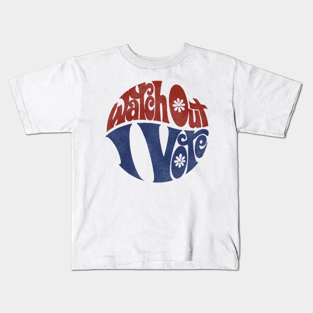 Watch Out I Vote Defunct Political Slogan Kids T-Shirt by darklordpug